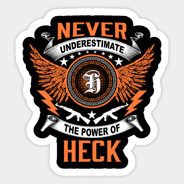 Heck Name Shirt Never Underestimate The Power Of Heck Sticker by Jackies